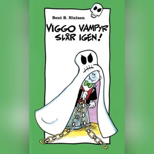 Viggo Vampyr slår igen!, Bent B. Nielsen