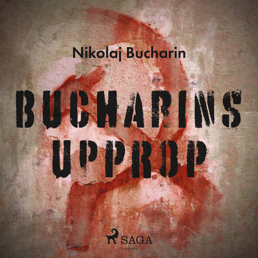 Bucharins upprop, Nikolaj Bucharin