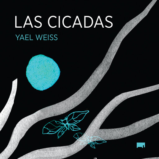Las cicadas, Yael Weiss
