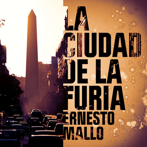 La ciudad de la furia, Ernesto Mallo