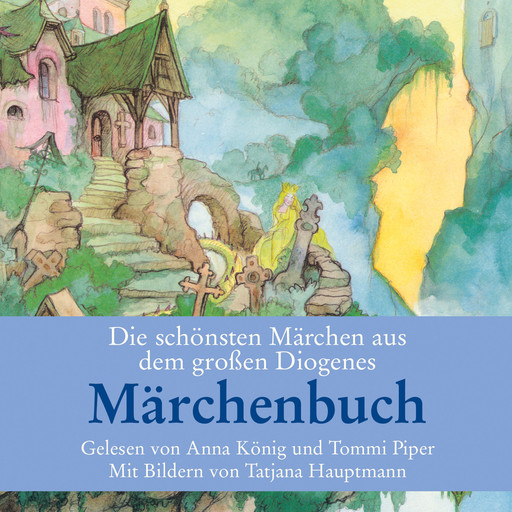 Die schönsten Märchen aus dem großen Diogenes Märchenbuch (Gekürzt), Hans Christian Andersen, Wilhelm Grimm, Christian Strich