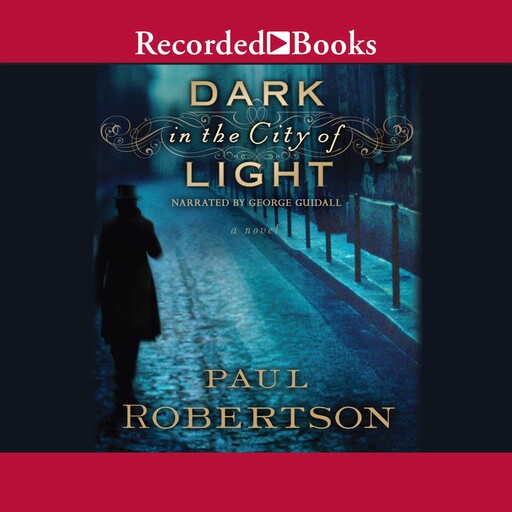 Dark in the City of Light, Paul Robertson