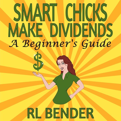 Smart Chicks Make Dividends, RL Bender