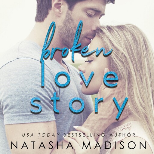 Broken Love Story, Natasha Madison