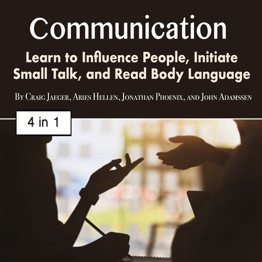 Communication, John Adamssen, Aries Hellen, Jonathan Phoenix, Craig Jaeger