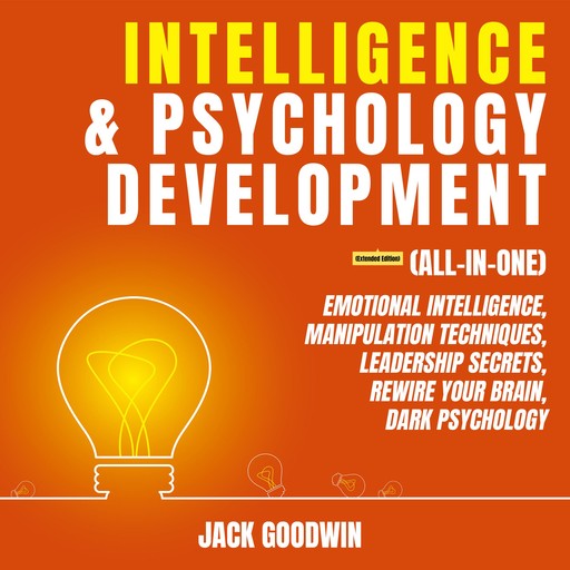 Intelligence & Psychology Development (All-in-One) (Extended Edition), Jack Goodwin