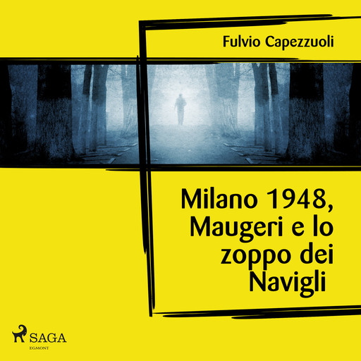Milano, 1948, Maugeri e lo zoppo dei Navigli, Fulvio Capezzuoli