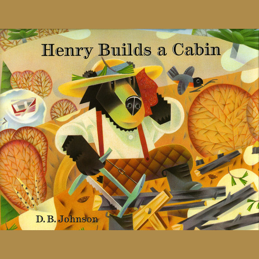 Henry Builds a Cabin, D.B. Johnson