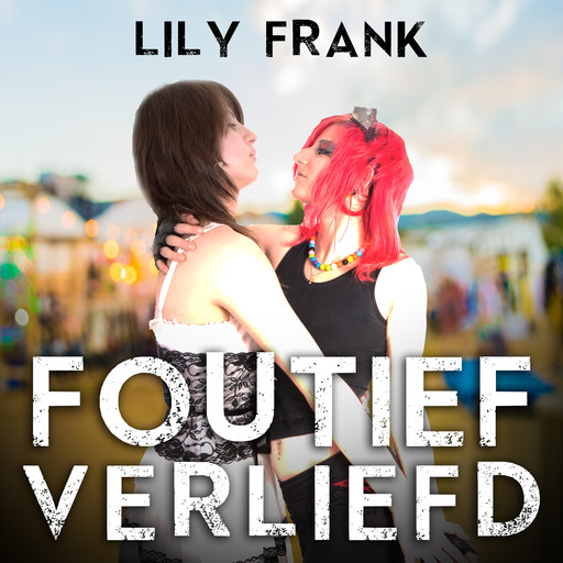 Foutief verliefd, Lily Frank
