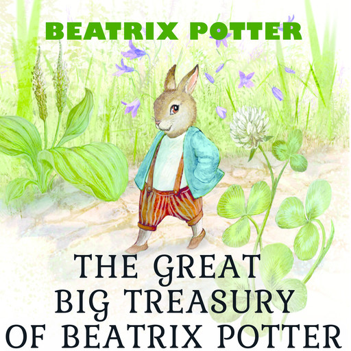 The Great Big Treasury of Beatrix Potter, Beatrix Potter