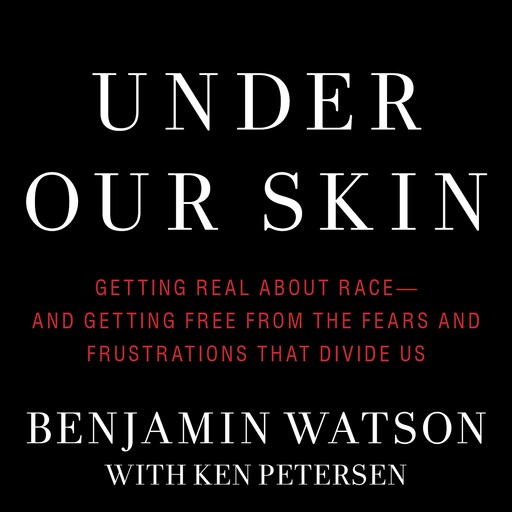 Under Our Skin, Benjamin Watson
