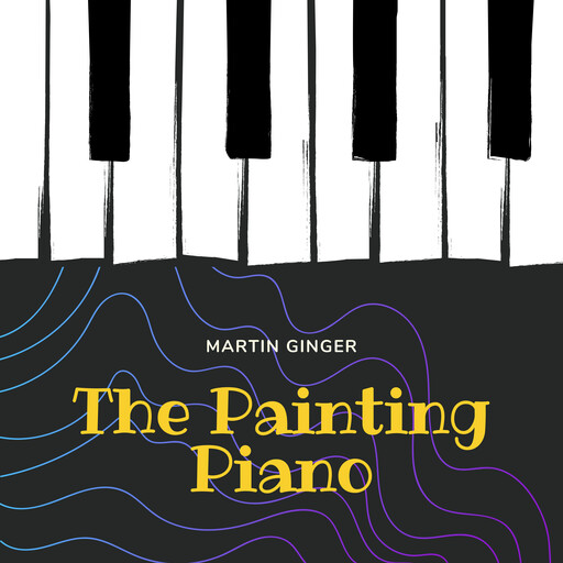 The Painting Piano, Martin Ginger