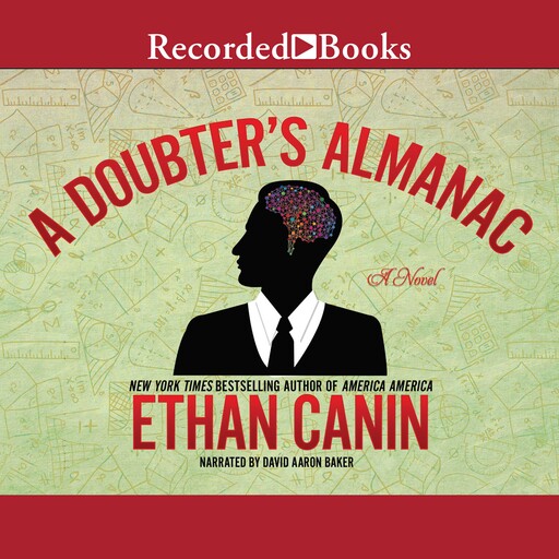 A Doubter's Almanac, Ethan Canin