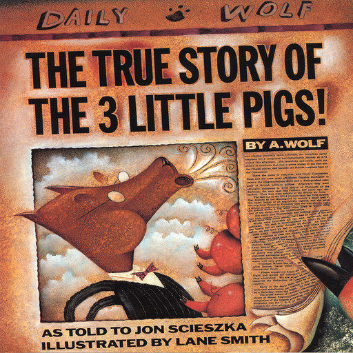 True Story Of The 3 Little Pigs, The, Jon Scieszka