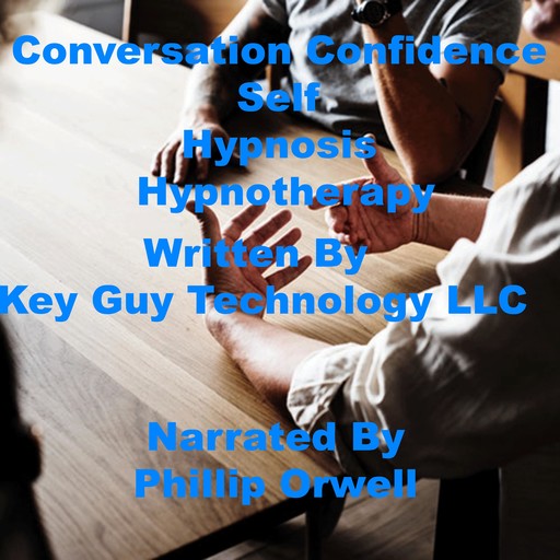 Conversation Confidence Self Hypnosis Hypnotherapy Meditation, Key Guy Technology LLC