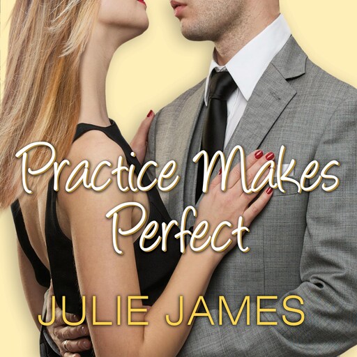 Practice Makes Perfect, Julie James