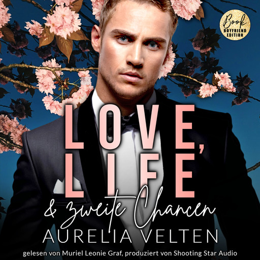 Love, Life & zweite Chancen - Boston In Love, Band 6 (ungekürzt), Aurelia Velten