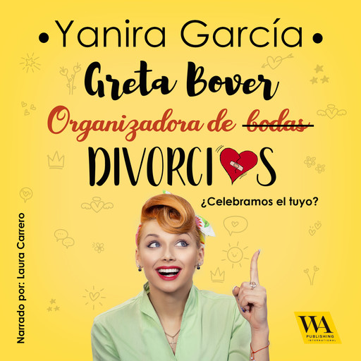 Greta Bover, organizadora de (bodas) divorcios, Yanira García