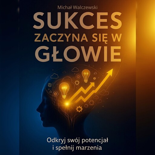 Sukces Zaczyna się w Głowie, Michal Walczewski