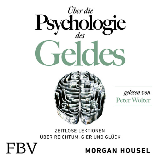 Über die Psychologie des Geldes, Morgan Housel