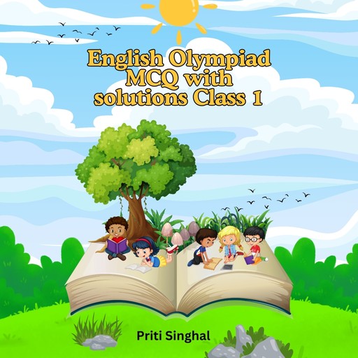 English Olympiad MCQ with solutions Class 1, Priti Singhal