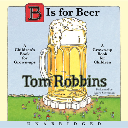 B is for Beer, Tom Robbins