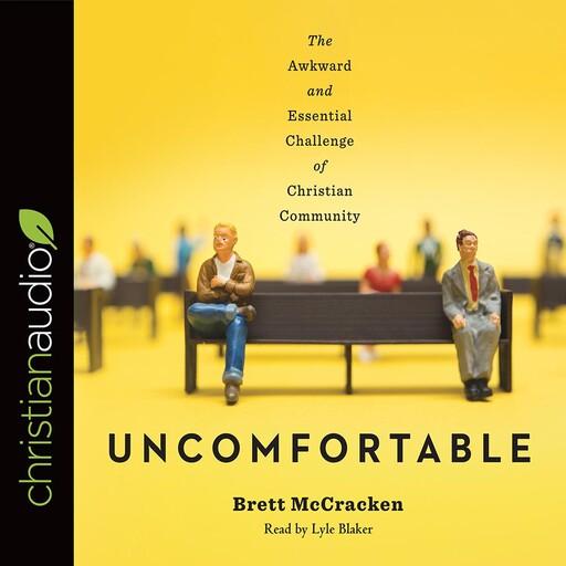Uncomfortable, Brett McCracken