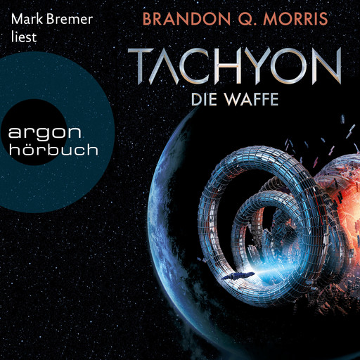 Die Waffe - Tachyon, Band 1 (Ungekürzte Lesung), Brandon Q. Morris