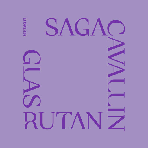 Glasrutan, Saga Cavallin