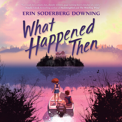 What Happened Then, Erin Soderberg Downing