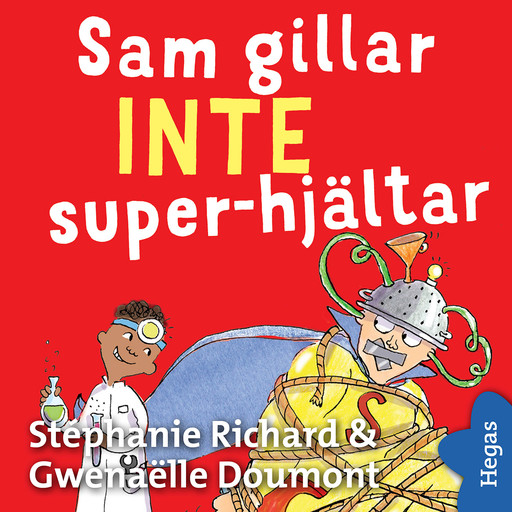 Vill INTE 3: Sam gillar INTE superhjältar, Stéphen Richard