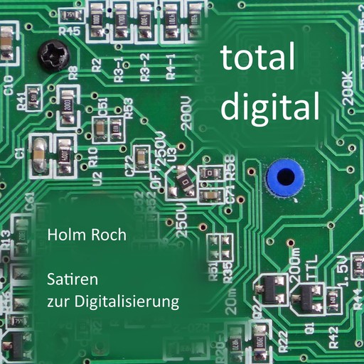 Total digital, Holm Roch