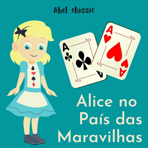 Abel Classics, Alice no país das Maravilhas, Lewis Carroll