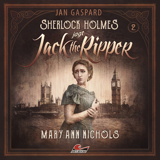 Sherlock Holmes, Sherlock Holmes jagt Jack the Ripper, Folge 2: Mary Ann Nichols, Jan Gaspard