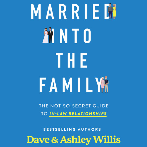 Married Into the Family, Dave Willis, Ashley Willis