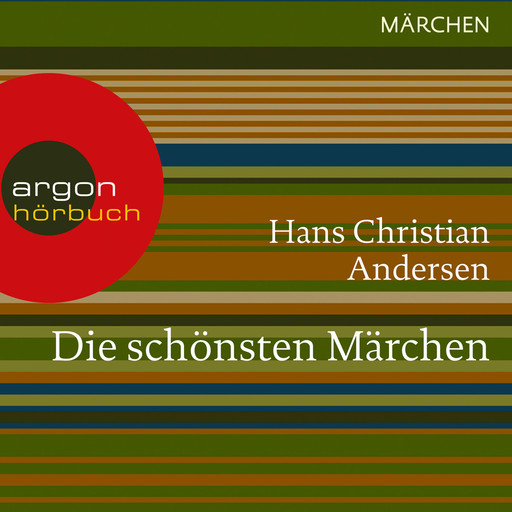 Die schönsten Märchen (Ungekürzte Lesung), Hans Christian Andersen