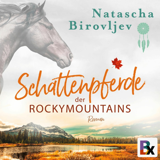 Schattenpferde der Rocky Mountains, Natascha Birovljev