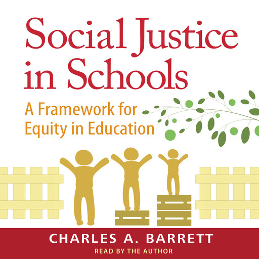 Social Justice in Schools, Charles A. Barrett, Ivory A. Toldson