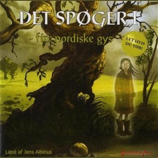 Det spøger I: Fire nordiske gys, Antologi Antologi