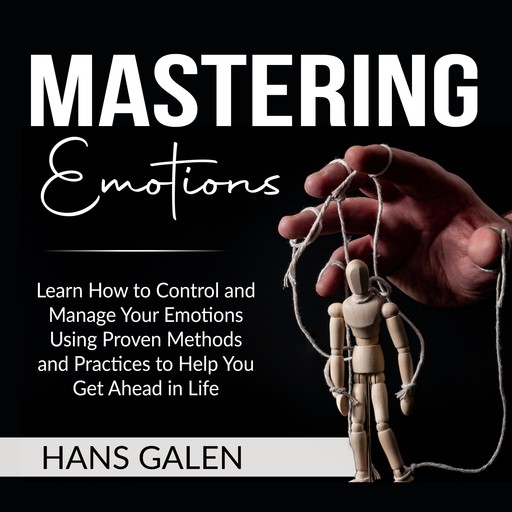 Mastering Emotions, Hans Galen