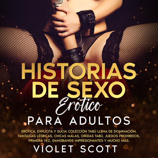 Historias de sexo erótico para adultos, Violet Scott