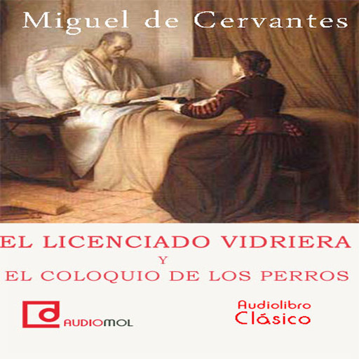 El licenciado Vidriera, Miguel de Cervantes Saavedra