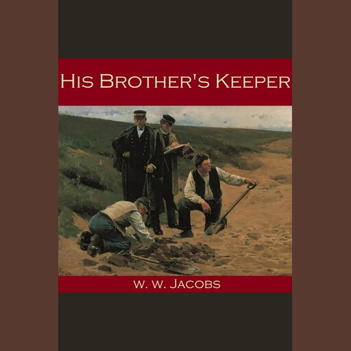 His Brother's Keeper, W.W.Jacobs