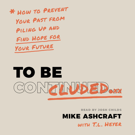 To Be Concluded, Mike Ashcraft