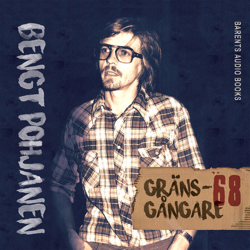 Gränsgångare -68, Bengt Pohjanen
