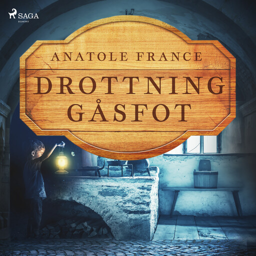 Drottning Gåsfot, Anatole France