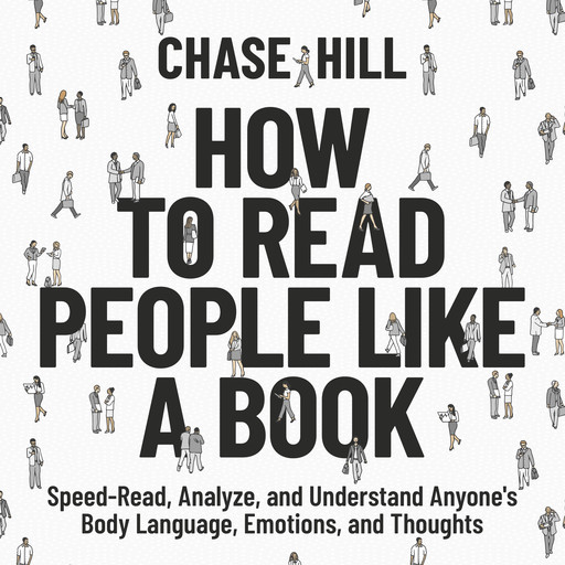 How to Read People Like a Book, Chase Hill