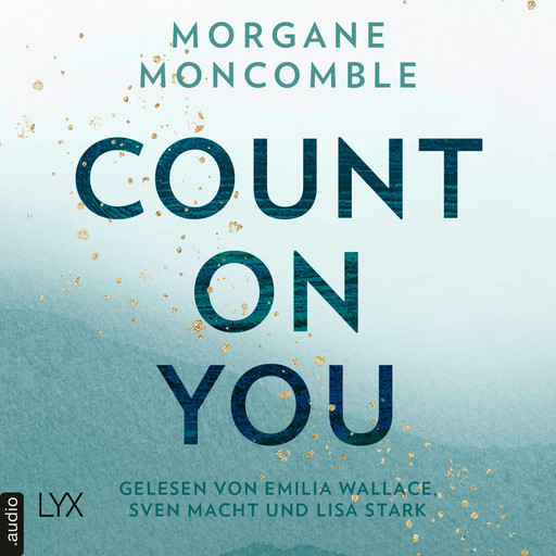 Count On You - On You-Reihe, Teil 2 (Ungekürzt), Morgane Moncomble