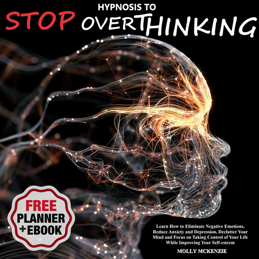 Hypnosis to Stop Overthinking, Molly McKenzie