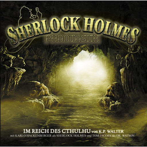 Sherlock Holmes Phantastik, Im Reich des Cthulhu, Arthur Conan Doyle, Markus Winter